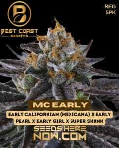 MC Early (Regular) (space) Best Coast Genetics